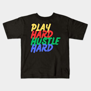 Play Hard, Hustle Hard (Mood Colors) Kids T-Shirt